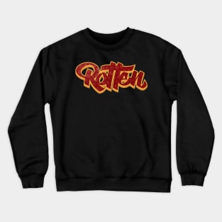 Rotten to the core! Crewneck Sweatshirt